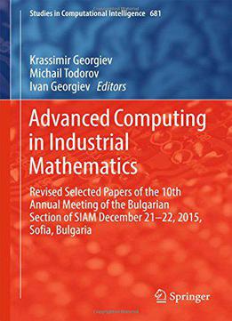 Advanced Computing In Industrial Mathematics