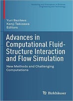 Advances In Computational Fluid-Structure Interaction And Flow Simulation