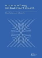 Advances In Energy And Environment Research: Proceedings Of The International Conference On Advances In Energy And...