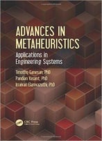 Advances In Metaheuristics: Applications In Engineering Systems
