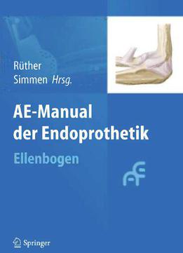 Ae-manual Der Endoprothetik: Ellenbogen