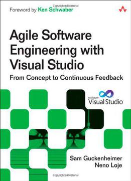 Agile Software Engineering With Visual Studio: From Concept To Continuous Feedback (2nd Edition)