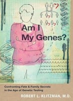 Am I My Genes?