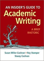 An Insider's Guide To Academic Writing