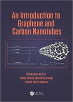 An Introduction To Graphene And Carbon Nanotubes
