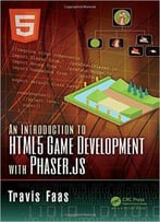 An Introduction To Html5 Game Development With Phaser.Js
