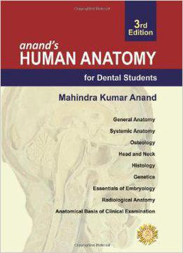 Anand's Human Anatomy For Dental Students, 3rd Edition