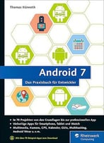 Android 7: Das Praxisbuch Für Entwickler, 4. Auflage