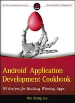 Android Application Development Cookbook: 93 Recipes For Building Winning Apps