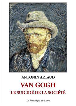 Antonin Artaud, Van Gogh Ou Le Suicide De La Société