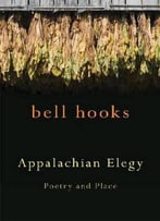 Appalachian Elegy: Poetry And Place (Kentucky Voices)