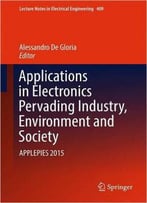 Applications In Electronics Pervading Industry, Environment And Society