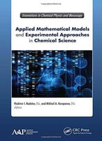 Applied Mathematical Models And Experimental Approaches In Chemical Science