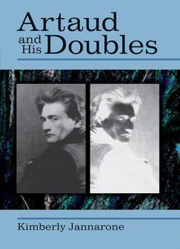 Artaud And His Doubles (theater: Theory/text/performance)