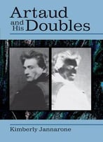 Artaud And His Doubles (Theater: Theory/Text/Performance)