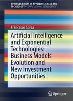 Artificial Intelligence And Exponential Technologies: Business Models Evolution And New Investment Opportunities