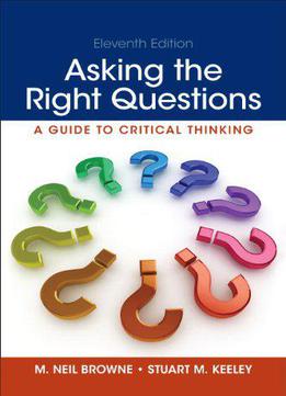 Asking The Right Questions, 11th Edition