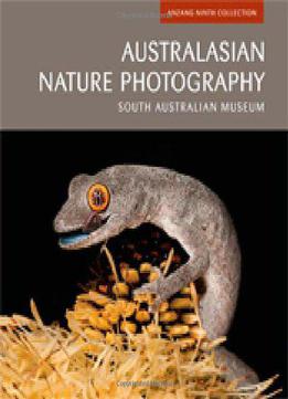 Australasian Nature Photography (australasian Nature Photography Series)