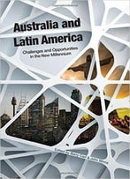 Australia And Latin America: Challenges And Opportunities In The New Millennium