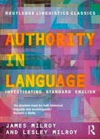 Authority In Language: Investigating Standard English