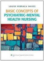 Basic Concepts Of Psychiatric-Mental Health Nursing, 8th Edition