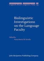Biolinguistic Investigations On The Language Faculty