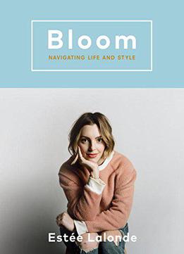 Bloom: Navigating Life And Style