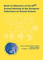 Book Of Abstracts Of The 66th Annual Meeting Of The European Association For Animal Production: Warsaw, Poland