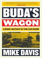 Buda's Wagon: A Brief History Of The Car Bomb