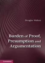 Burden Of Proof, Presumption And Argumentation