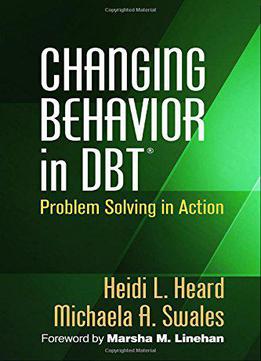 Changing Behavior In Dbt®: Problem Solving In Action