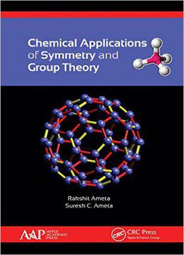 Chemical Applications Of Symmetry And Group Theory