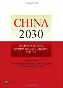 China 2030: Building A Modern, Harmonious, And Creative Society