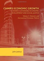 China's Economic Growth: Towards Sustainable Economic Development And Social Justice: Volume I
