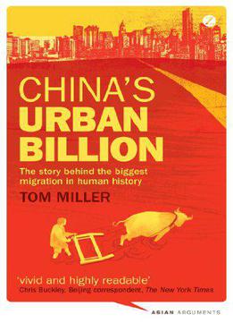 China's Urban Billion: The Story Behind The Biggest Migration In Human History