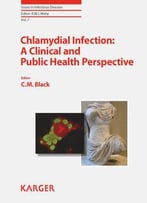 Chlamydial Infection: A Clinical And Public Health Perspective (Issues In Infectious Diseases, Vol. 7)