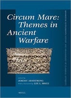 Circum Mare: Themes In Ancient Warfare