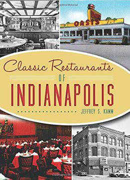 Classic Restaurants Of Indianapolis