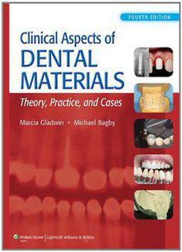 Clinical Aspects Of Dental Materials, Fourth Edition