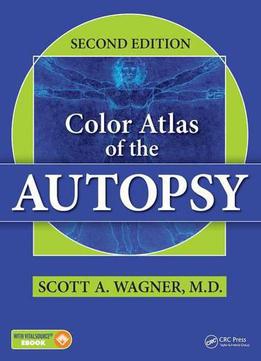 Color Atlas Of The Autopsy, Second Edition
