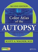 Color Atlas Of The Autopsy, Second Edition