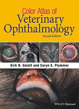 Color Atlas Of Veterinary Ophthalmology, Second Edition