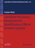 Combined Parametric-Nonparametric Identification Of Block-Oriented Systems