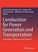 Combustion For Power Generation And Transportation: Technology, Challenges And Prospects