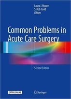 Common Problems In Acute Care Surgery, 2nd Edition