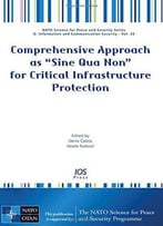 Comprehensive Approach As Sine Qua Non For Critical Infrastructure Protection