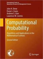 Computational Probability: Algorithms And Applications In The Mathematical Sciences, 2nd Edition