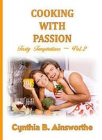 Cooking With Passion (Tasty Temptations Book 2)