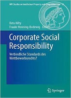 Corporate Social Responsibility: Verbindliche Standards Des Wettbewerbsrechts?