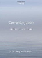 Corrective Justice (Oxford Legal Philosophy)